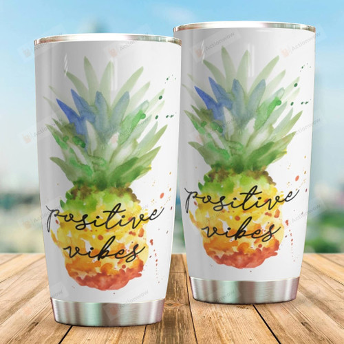 Positive Vibes Tumbler Pineapple Stainless Steel Tumbler Cup