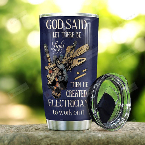 Skull Electrician Hourly Rate God Said Let There Be Light Stainless Steel Tumbler Cup
