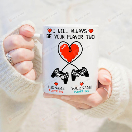 Personalized I Will Always Be Your Player Two Mug, Video Game Ceramic Coffee Mug