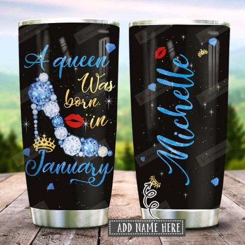 Personalized January A Queen Was Born Stainless Steel Tumbler Cup