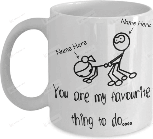 Personalized You're My Favorite Thing To Do Ceramic Coffee Mug