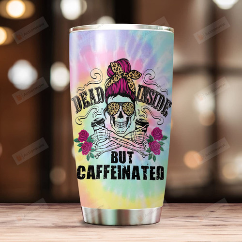 Skullcap Roses Dead Inside But Caffeinated Stainless Steel Tumbler Cup