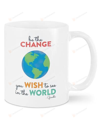 Be Change You Wish To See In The World Mug, Ceramic Coffee Color Changing Mug