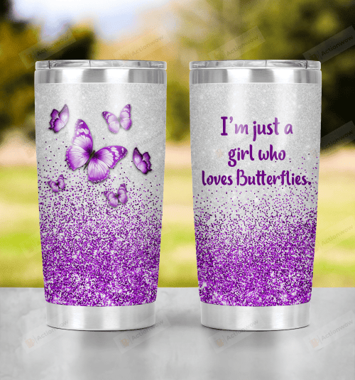 Purple Butterfly I'm Just A Girl Who Love Stainless Steel Tumbler Cup