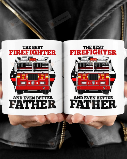 The Best Firefighter And Even Better Father Mug Gift For Firefighter Dad Father's Day Birthday Gift Double Side Printed Ceramic Coffee Mug Tea Cups Latte