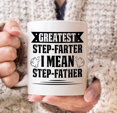 Funny Greatest Step-Farter I Mean Step-Father Mug Gift For Step-Father Stepdad On Fathers Day