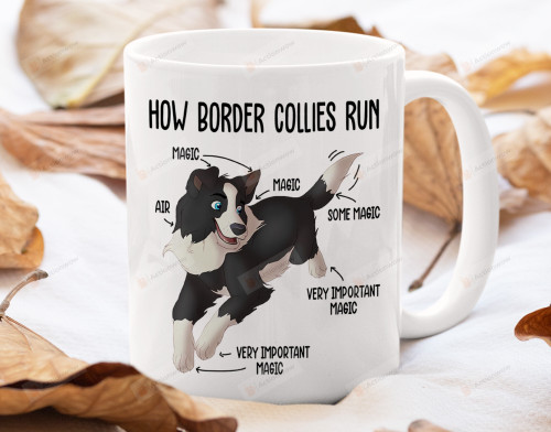 How Border Collies Run Ceramic Mug, Funny Border Collies Mug, Gift For Border Collie Lovers, Father's Day