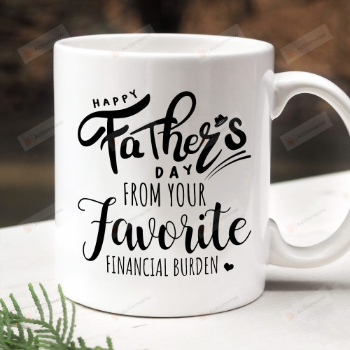 Gifts For Dad From Your Favorite Financial Burden Mug, To My Dad, Funny Gifts For Dad, Family Gifts For Dad, Happy Father's Day, Gifts For Father's Day
