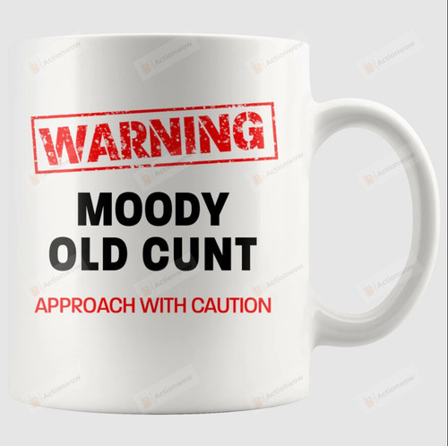 Funny Old Cunt Mug, Warning Moddy Old Cunt Approach With Caution Mug Gift For Old Man Dad Grandpa On Birthday Father's Day