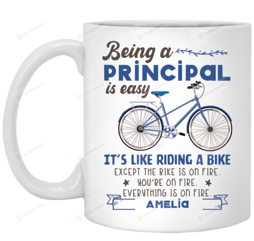 Personalized Being A Principal Is Easy Ceramic Coffee Mug – Gift For Administrator – Funny Principal Gift