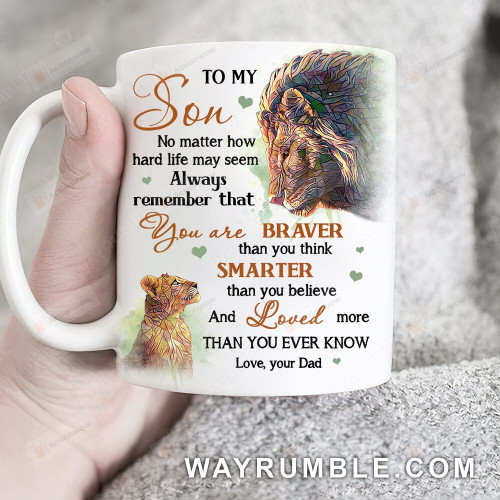 Personalized Mug, To My Son No Matter How Hard Life May Seem Mug, Gift For Son From Dad