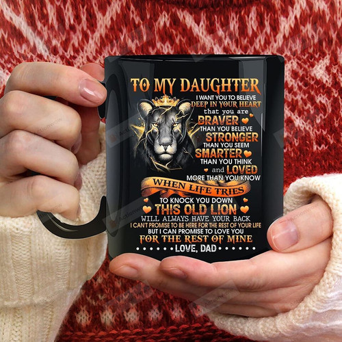 Personalized To My Daughter Lion Mug, I Love You For The Rest Of Mine, , Ceramic Mug Great Customized Gifts For Birthday 11oz 15oz Coffee Mug