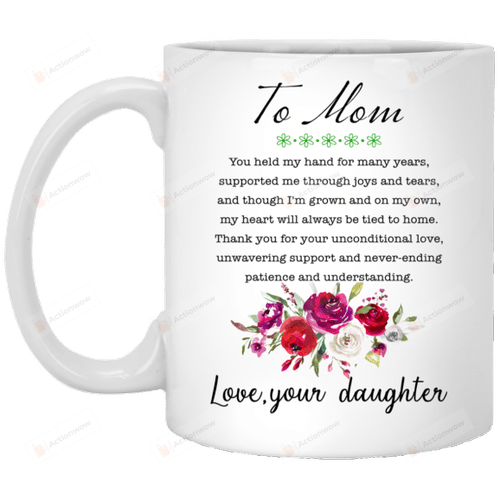 Personalized Mug, To Mom You Held My Hand For Many Years Supported Me Through Joys And Tears Mug, Gift For Mom, Mother's Day Gift