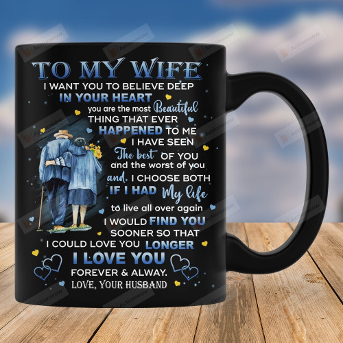 Personalized Mug To My Wife I Just Want To Be Your Last Everything Mug, Gift For Wife From Husband, Couple Mug, Anniversary Day Gift