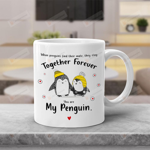 Personalized When Penguins Find Their Mate They Stay Together Forever Mug, Penguin Funny Couple Friend Girl Boy Valentines Day Gifts For Lover Boyfriend Girlfriend Customized Name Coffee Mug 11-15oz