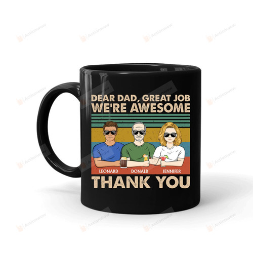 Personalized Dear Dad Great Job We're Awesome Thank You Mug