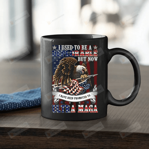 I Used To Be A Deplorable Promoted To Ultra Maga Mug, Patriotic 4th Of July Bald Eagle Mug, Military Dad Mug, Deployed Soldier Gift, Ultra Maga Mug