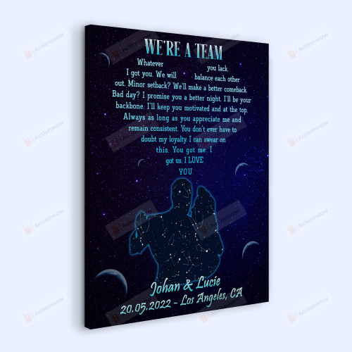 Personalized Custom Star Map Poster Canvas For Cuople, We're A Team Poster Canvas, Gift For Wife Husband