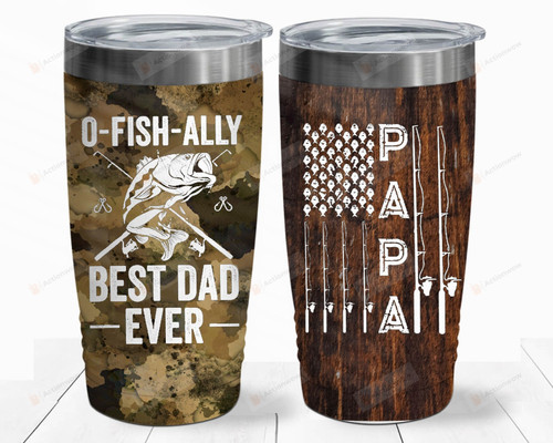 Fishing Dad Tumbler, O-fish-ally Best Dad Ever Tumbler, Fathers Day Gifts For Papa, Fisherman US Flag Tumbler, Fishing Lovers Gifts