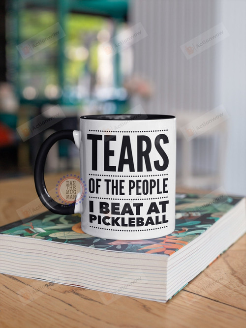 Tears Of The People I Beat At Pickleball Mug, Funny Pickleball Mug, Pickleball Dad Mug Gifts, Gift For Dad From Kids On Birthday