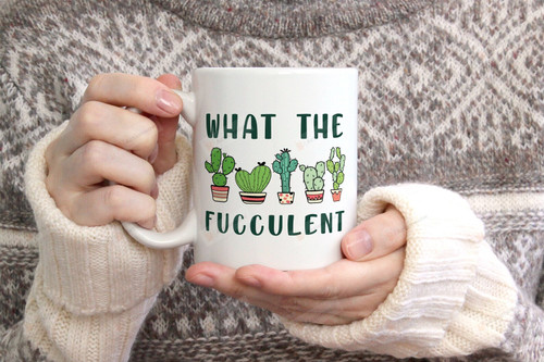 What The Fucculent Coffee Ceramic Mug, Succulent Plant Mug, Cactus Mug, Gifts For Nature Lover Gardener
