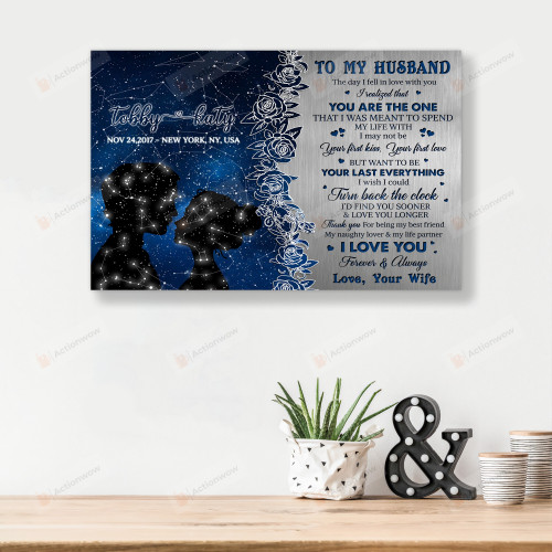 Personalized To My Husband Custom Star Map Vertical Poster Canvas, I Want To Be Your Last Everything Vertical Poster Canvas, Husband Gift Vertical Poster Canvas