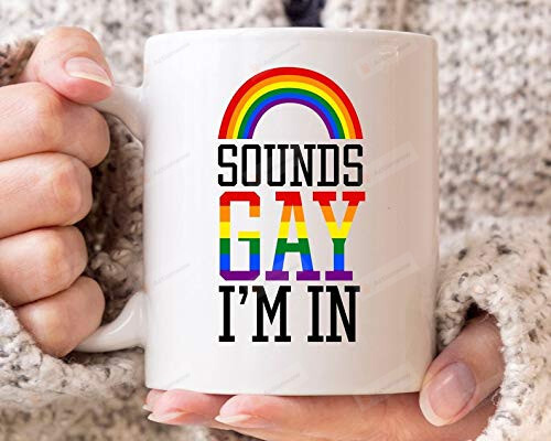 Sounds Gay I'm In Mug