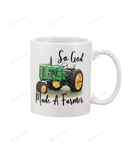 So God Made A Farmer Mug, Tractor Mug, 11-15 Oz Ceramic Mug, Gift For Birthday, Christmas, Thanksgiving, Annieversary