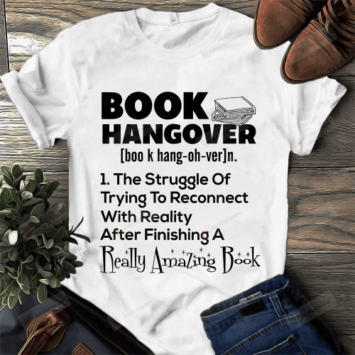 Book Hangover Shirt, Book Lovers Shirt, Bookaholic Shirt, Book Lovers Quote Shirt, Book Hangover Definition Shirt, Book Addicts Shirt, Gift For Book Nerd Bookworm