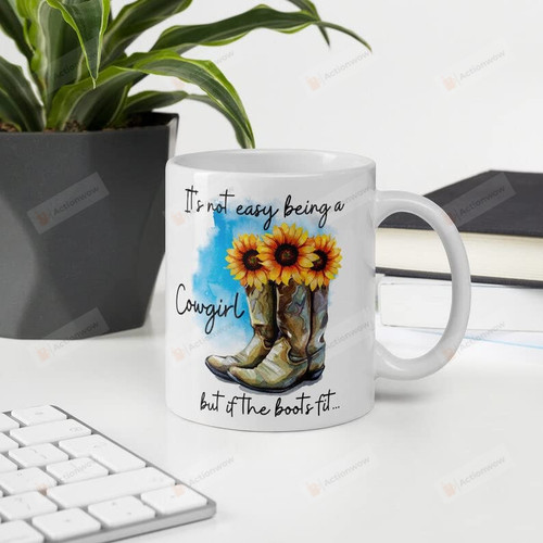 It'S Not Easy Being A Cowgirl Mug, 11-15 Oz Ceramic Coffee Mug , Great Gift For Birthday , Thanksgiving , Christmas , Annieversary