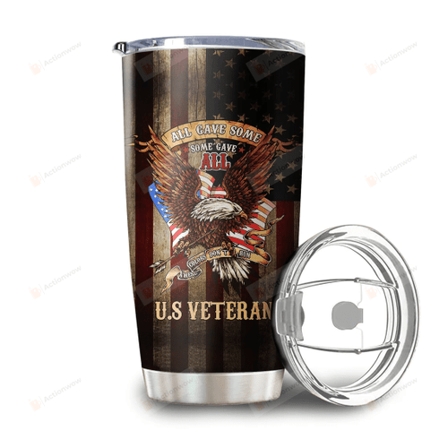 All Gave Some Some Gave All Tumbler, Eagle American Flag Tumbler, Us Veteran Tumbler, Army Tumbler, God Bless America Tumbler, Military Tumbler, Veteran Gifts