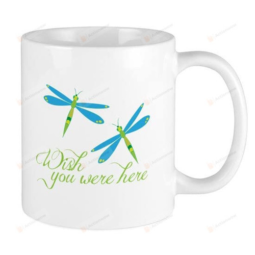 Dragonflies Wish You Were Here Memorial Gift For Heaven Ceramic Mug Gift For Family Birthday Anniversary 11 Oz 15 Oz Coffee Mug (11 Oz)