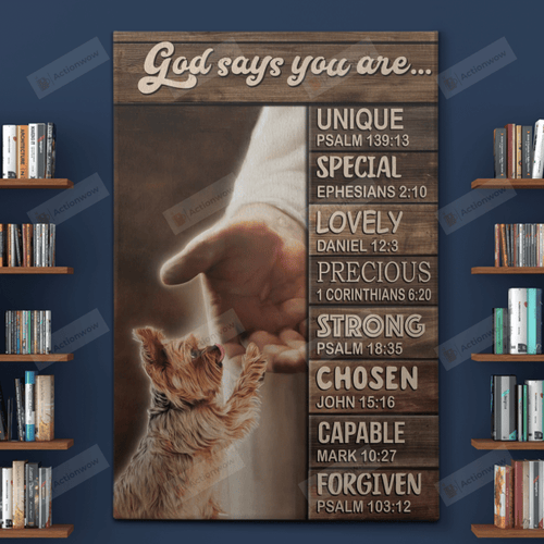 Yorkshire Terrier And Jesus God Says You Are Vertical Poster Home Decor Wall Art Print No Frame Or Canvas 0.75 Inch Frame Full Size Best Gift For Birthday, Christmas, Thanksgiving, Housewarming