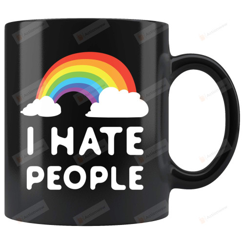 I Hate People Mug, 11oz/15oz Ceramic Coffee Mug