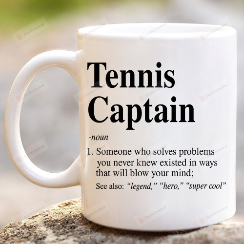 Tennis Captain Definition Mug, Gifts For Women And Men Loves Tennis, Sport Lovers Cup, Gift On Birthday, Thanks Giving, Christmas