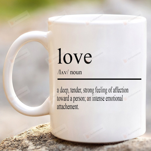Love Definition Mug, Love Mug, Gift For Lovers, Gift For Her For Him