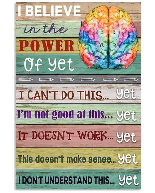 I Believe In The Power Of Yet Wall Art Poster Canvas, Back To School Gift Poster Canvas Art