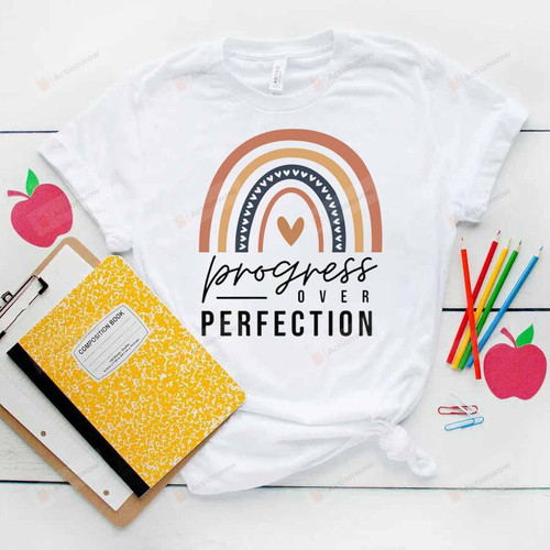 Progress Over Perfection Shirt, Kindergarten Teacher Shirt, Gift For Teacher, Students, Teacher Appreciation Gifts, Back To School Gift