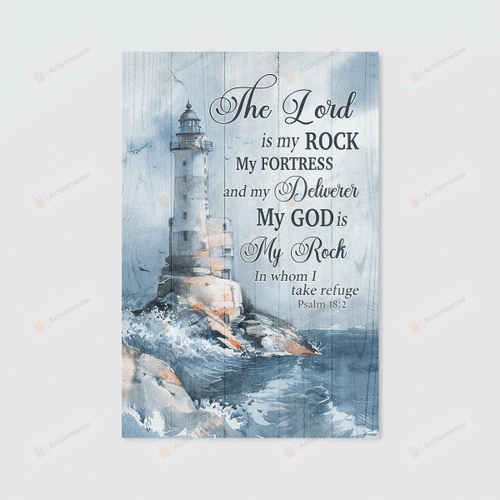 My God Is My Rock Psalm 18:2 Lighthouse Poster Canvas, Christian Lover Poster Canvas Print, Jesus Poster Canvas ArtCanvas