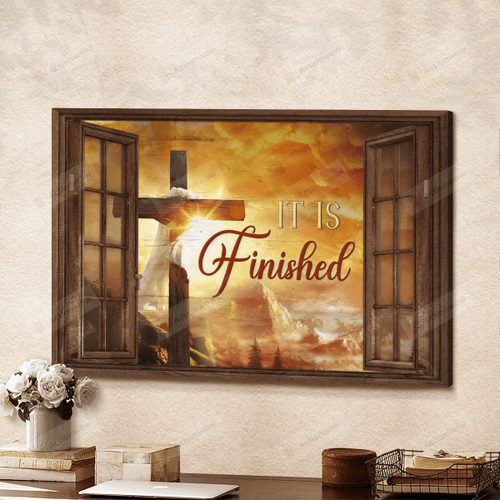 Cross It Is Finished Poster Canvas, Christian Lover Poster Canvas Print, Jesus Poster Canvas Art