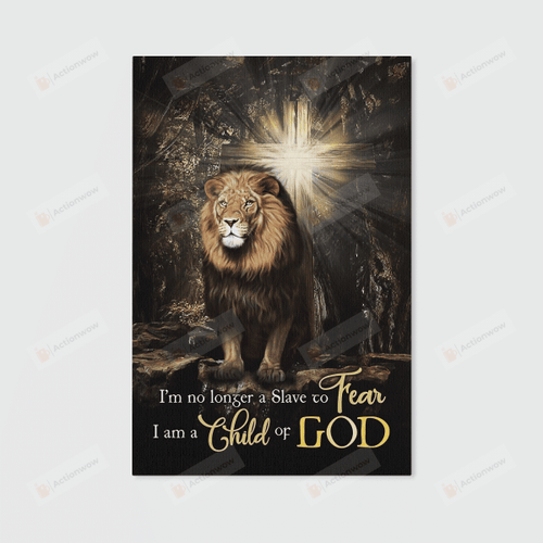 Lion Cross I'm No Longer A Slave To Fear Jesus Poster Canvas, Lion Lover Poster Canvas Print, Jesus Poster Canvas Art
