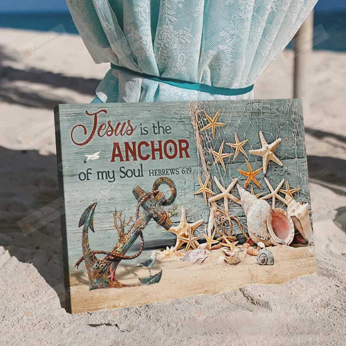Jesus Is The Anchor Of My Soul Wall Art Poster Canvas, Boat Anchor Canvas Print, Jesus Poster Canvas Art