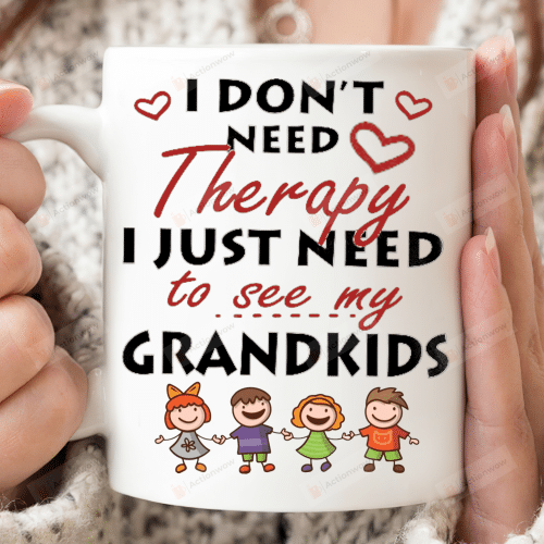 I Don't Need Therapy I Just Need To See My Grandkids Mug, Grandma Mug, Mother's Day Gifts For Grandma From Granddaughter Grandma Gifts Mug