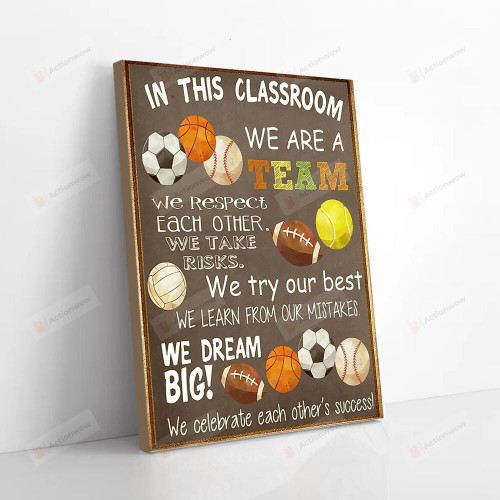 In This Classroom Poster Canvas, We Are A Team Poster Canvas, Classroom Poster Canvas