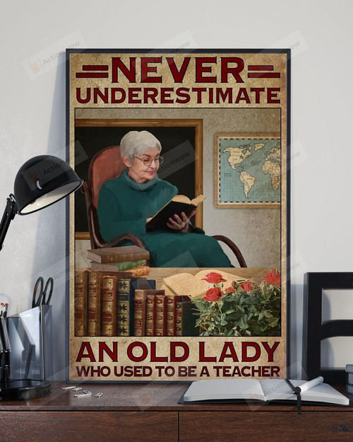 Retired Teacher Poster Canvas, Never Underestimate An Old Lady Poster Canvas, Gift For Teacher Poster Canvas