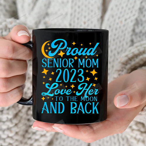 Proud Senior Mom 2023 Mug, Senior Mug, Gift For Mom Birthday Mothers Day Christmas, Gift For Her, Senior 2023