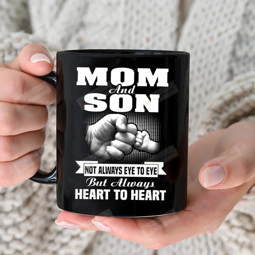 Mom And Son Not Always Eye To Eye But Always Heart To Heart Mug, Mother And Son Mug, Gift For Mom, Gift For Son, Gift For Mom And Son Birthday