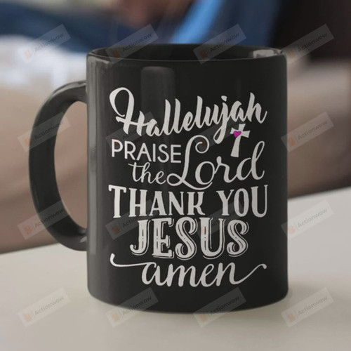Hallelujah Praise The Lord Thank You Jesus Mug, Hallelujah Mug, Thank You Jesus Mug, Christian Cross Mug, Jesus Christ Mug, Religious Gifts For Friends Lover