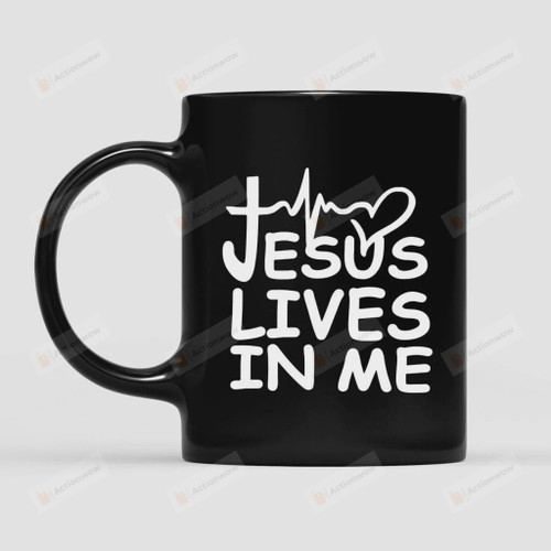 Jesus Lives In Me Mug, Jesus Christ Mug, Religion Mug, Christian Mug, God Mug, Faithful Mug, Catholic Mug, Jesus Mug, Christian Gifts For Lover Friends Family