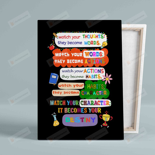Watch Your Thoughts They Become Words Poster Canvas, Motivation Poster Canvas, Gift For Student Poster Canvas, Classroom Poster Canvas